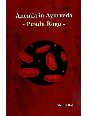 Anemia in Ayurveda- Pandu Roga