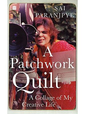 A Patchwork Quilt (A Collage of My Creative Life)