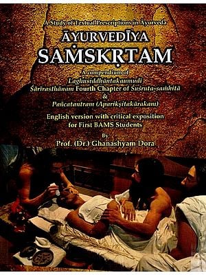 Ayurvediya Samskrtam- A Study of Textual Prescriptions in Ayurveda
