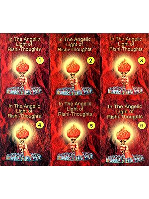 In The Angelic Light of Rishi-Thoughts (Set of 6 Volumes)