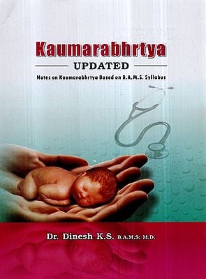 kumarbhrtya- Updated Notes on Kaumarabhrtya Based on B.A.M.S. Syllabus