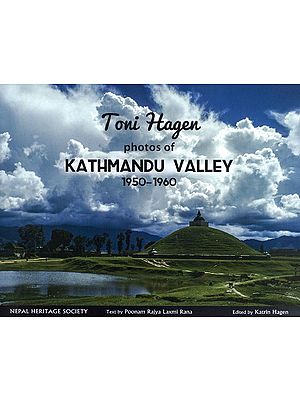 Toni Hagen Photos of Kathmandu Valley 1950-1960