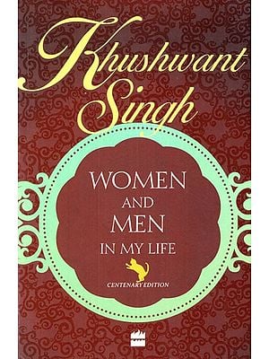 Khushwant Singh (Women and Men in My Life)