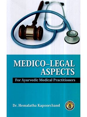 Medico-Legal Aspects- For Ayurvedic Medical Practitioners