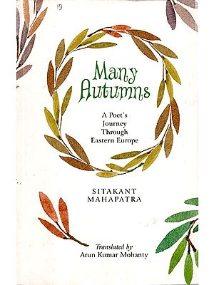 Many Autumns (A Poet's Journey Through Eastern Europe)