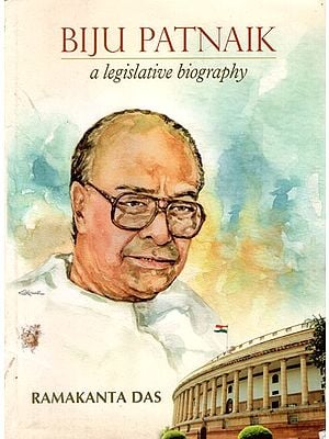 Biju Patnaik (A Legislative Biography)