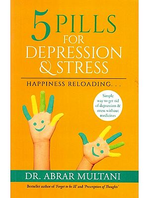 5 Pills for Depression & Stress (Happiness Reloading)