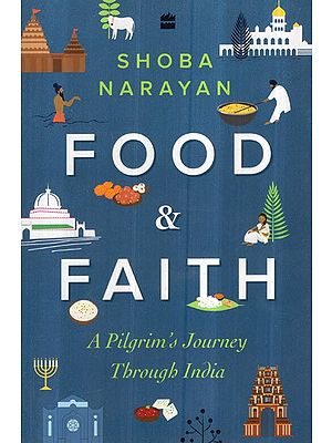 Food and Faith- A Pilgrim's Journey Through India