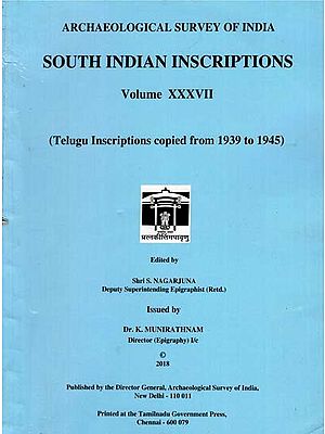 South Indian Inscriptions- Telugu Inscriptions Copied From 1939 to 1945 (Volume XXXVII)