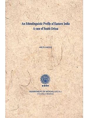 An Ethnolinguistic Profile of Eastern India A Case of South Orissa (An Old Book)