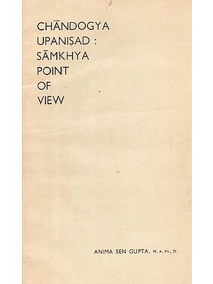 Chandogya Upanisad: Samkhya Point of View (An Old and Rare Book)