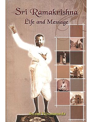 Sri Ramakrishna Life And Message