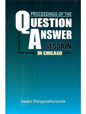 Proceedings Of The Ouestion Answer Session In Chicago (Vivekananda Vedanta Society, Chicago, 1982)