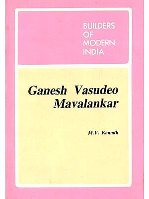 Builders Of Modern India- Ganesh Vasudeo Mavalankar (An Old and Rare Book)