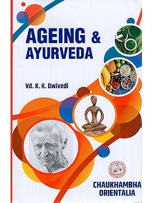 Ageing and Ayurveda
