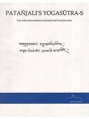 Patanjali's Yogasutra-S- Text With Chant Notaion in Sanskrit and Transliteration