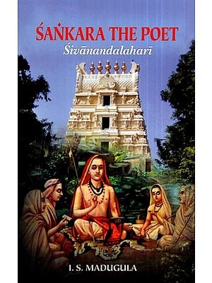 Sankara The Poet (Sivanandalahari)