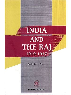 India and The Raj 1919- 1947