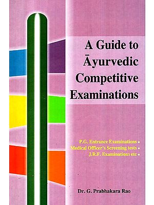 A Guide To Ayurvedic Competitive Examinations (Part-2)