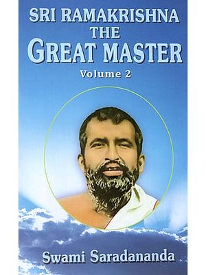 Sri Ramakrishna- The Great Master (Volume- II)