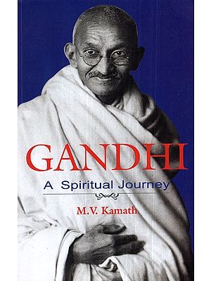 Gandhi (A Spiritual Journey)