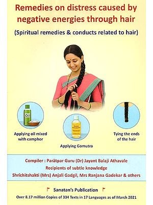 Remedies On Distress Caused By Negative Energies Through Hair (Spritiual Remedies & Conducts Related to Hair)