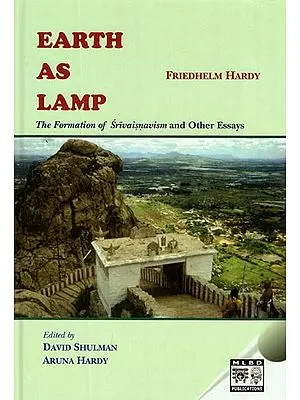 Earth As Lamp- The Formation of Srivaisnavism and Other Essays