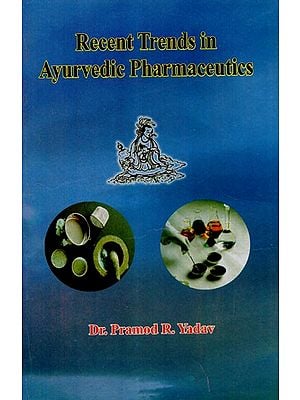 Recent Trends in Ayurvedic Pharmaceutics