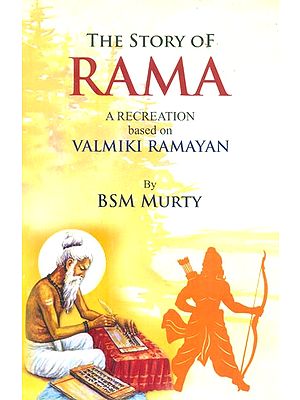 The Story Of Rama Are Creation Based On Valmiki Ramayana