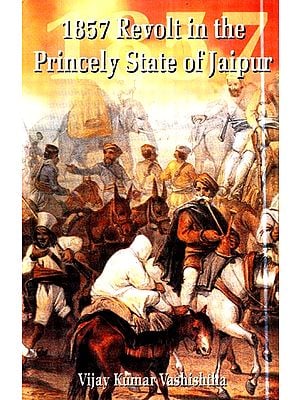 1857 Revolt In The Princely State Of Jaipur