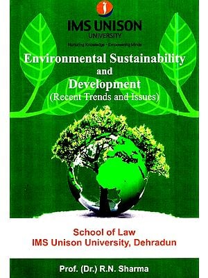Environmental Sustainability And Development (Recent Trends And Issues)