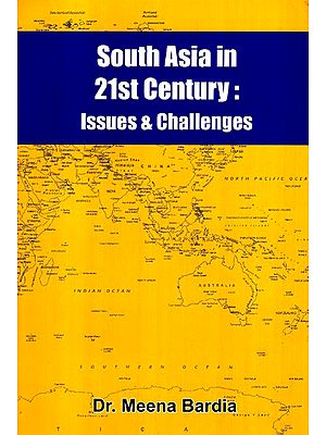 South Asia In 21st Century- Issues And Challenges