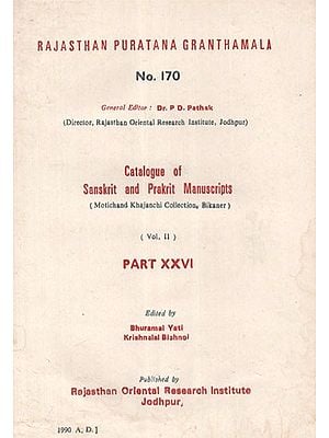 Catalogue Of Sanskrit and Prakrit Manuscripts Motichand Khajanchi Collection Bikaner Collection Part- XXVI (An Old and Rare Book)