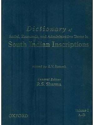 Dictionary Of social, Economic, and Administrative Terms in South Indian Inscriptions