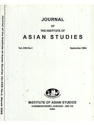 Journal of The Institute of Asian Studies- Vol- XXII No.1,2 September 2004,05 (Set of 2 Volumes)