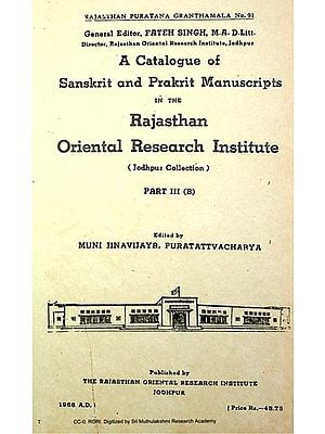 A Catalogue Of Sanskrit And Prakrit Manuscripts in the Rajasthan Oriental Research Institute (Jodhpur Collection) Part  III-B (An Old and Rare Book)