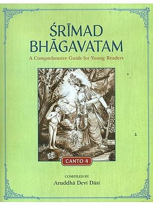 Srimad Bhagavatam- A Comprehensive Guide for Young Readers (Canto-4)