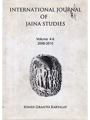 International Journal of Jaina Studies (Volume 4-6: 2008-2010)