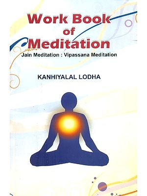 Work Book of Meditation (Jain Meditation : Vipassana Meditation)