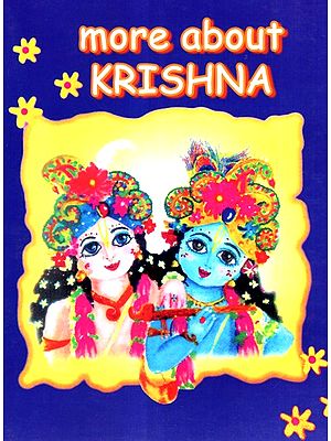 More About Krishna