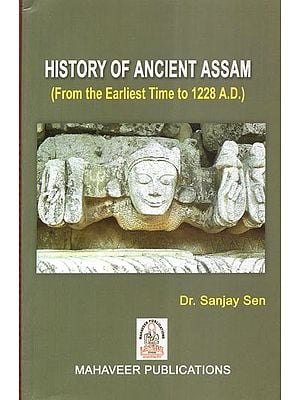 History of Ancient Assam- Part: 1 (From the Earliest Time to 1228 A.D.)