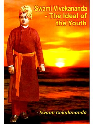 Swami Vivekananda- The Ideal of Youth