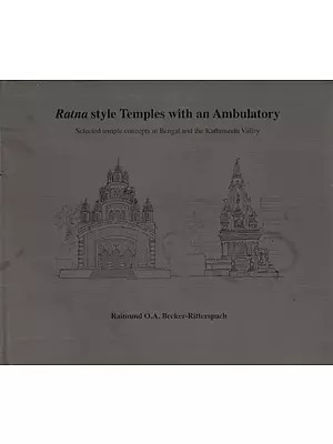 Ratna Style Temples With An Ambulatory- Selected Temple Concepts in Bengal and The Kathmandu Valley