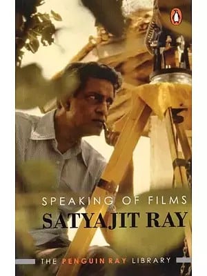 Speaking of Films Satyajit Ray