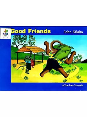 Good Friends (A Tale from Tanzania)