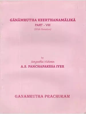 Ganamrutha Keerthanamalika- With Notaion (Vol-VIII)