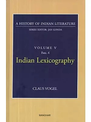 Indian Lexicography (A History of Indian Literature, Volume -5, Fasc. 4)