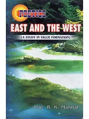 Poetics : East and the West (A Study in Value Formation)