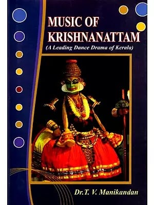 Music Of Krishnanattam (A Leading Dance Drama of Kerala)