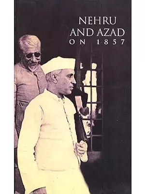 Nehru And Azad : On 1857